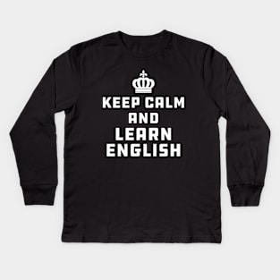 English Teacher - Keep calm and learn english Kids Long Sleeve T-Shirt